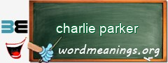 WordMeaning blackboard for charlie parker